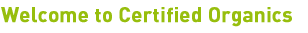Welcome to Certified Organics